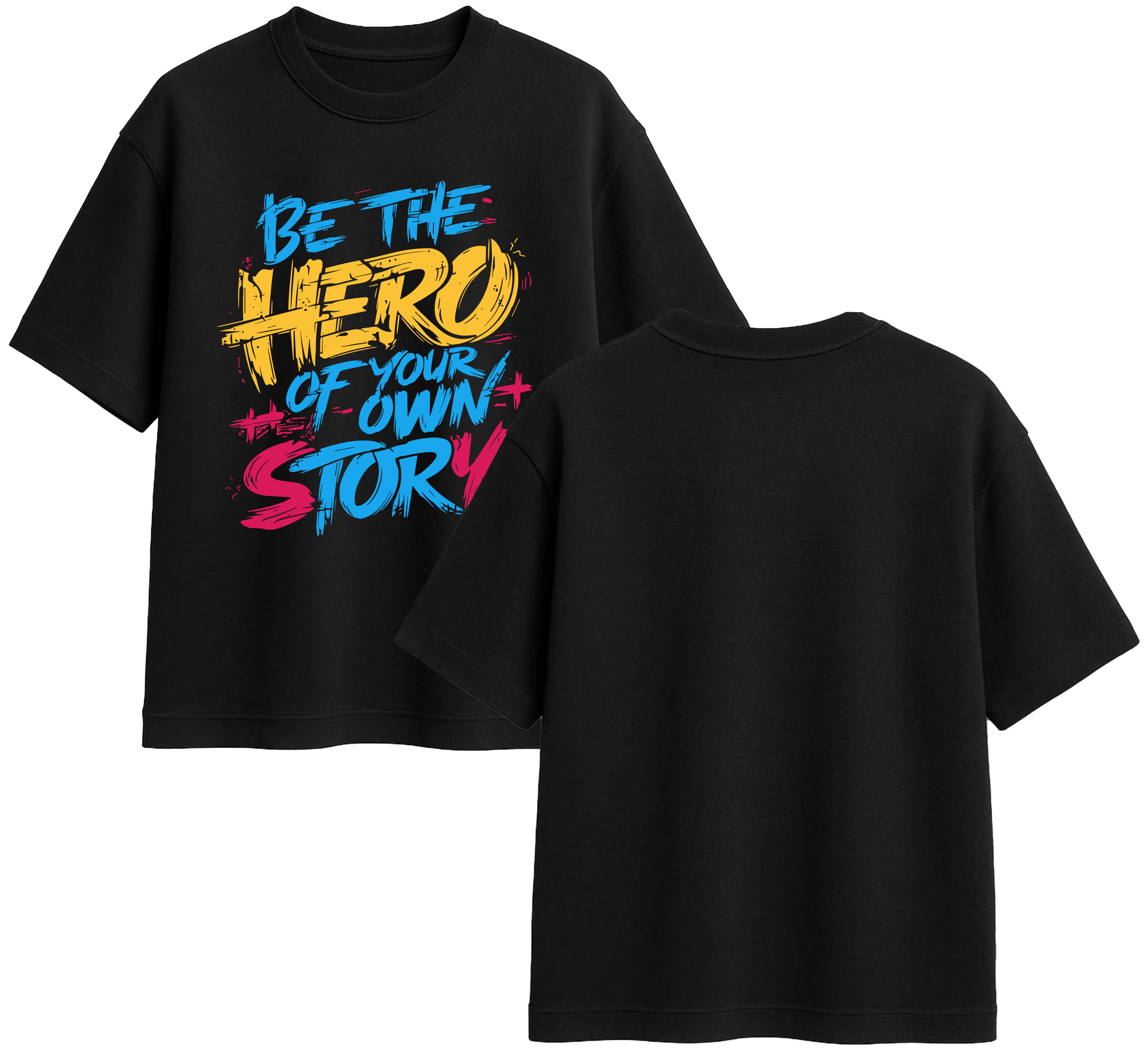 "Be The Hero Of Your Own Story" Motivational Tee